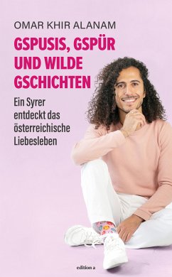 Gspusis, Gspür und wilde Gschichten (eBook, ePUB) - Alanam, Omar Khir