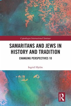 Samaritans and Jews in History and Tradition (eBook, PDF) - Hjelm, Ingrid