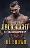Hold Tight (Biker Daddy Bodyguards, #4) (eBook, ePUB)