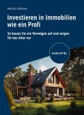 Investieren in Immobilien wie ein Profi (eBook, ePUB)