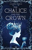 The Chalice and the Crown (Kingsgarden, #1) (eBook, ePUB)