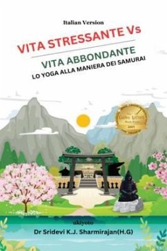 VIita Stressante Vs Vita Abbondante (eBook, ePUB) - Sridevi K. J. Sharmirajan(H. G)