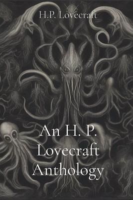 An H. P. Lovecraft Anthology (eBook, ePUB) An H. P. Lovecraft Anthology (eBook, ePUB)