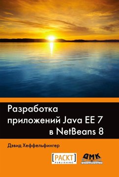 Razrabotka prilozheniy Java EE 7 v NetBeans 8 (eBook, PDF) - Heffelfinger, D.