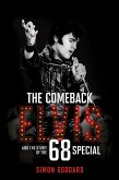 The Comeback: Elvis and the Story of the 68 Special (eBook, ePUB)