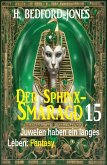 Juwelen haben ein langes Leben: Fantasy: Der Sphinx Smaragd 15 (eBook, ePUB)