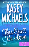 This Can't Be Love (Summer Lovin', #2) (eBook, ePUB)
