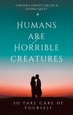 Humans are Horrible Creatures (My World, #5) (eBook, ePUB)
