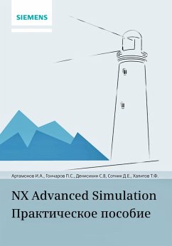 NX Advanced Simulation : prakticheskoe posobie (eBook, PDF) - Goncharov, P. S.; Artamonov, I. A.; Khalitov, T. F.; Denisikhin, S. V.