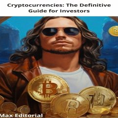 Cryptocurrencies: The Definitive Guide for Investors (eBook, ePUB) - Editorial, Max