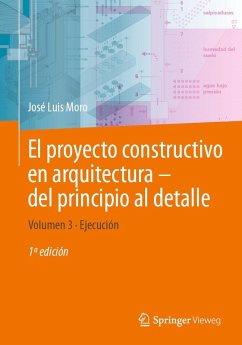 El proyecto constructivo en arquitectura-del principio al detalle (eBook, PDF) - Moro, José Luis