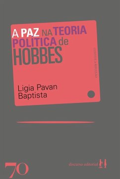 A Paz na Teoria Política de Hobbes (eBook, ePUB) - Baptista, Lígia Pavan