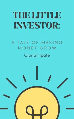 The Little Investor (eBook, ePUB) - Ipate, Ciprian