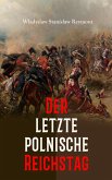 Der letzte polnische Reichstag (eBook, ePUB)