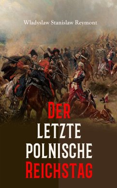 Der letzte polnische Reichstag (eBook, ePUB) - Reymont, Wladyslaw Stanislaw