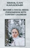 Become a Social Media Phenomenon with Content Calendar (eBook, ePUB)