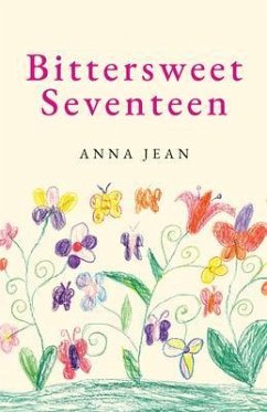 Bittersweet Seventeen (eBook, ePUB) - Jean, Anna