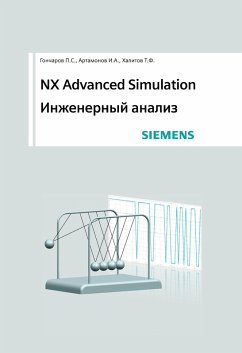 NX Advanced Simulation. Inzhenernyy analiz (eBook, PDF) - Goncharov, P. S.; Artamonov, I. A.; Khalitov, T. F.; Denisikhin, S. V.