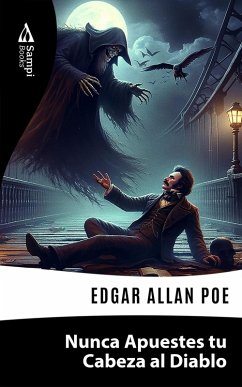 Nunca Apuestes tu Cabeza al Diablo (eBook, ePUB) - Poe, Edgar Allan