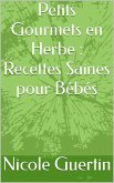 Petits Gourmets en Herbe : Recettes Saines pour Bébés (eBook, ePUB)