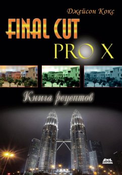 Cover Final Cut Pro X. Kniga retseptov. Prostye otvety na slozhnye voprosy (eBook, PDF)
