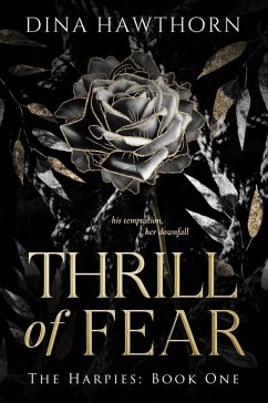 Thrill of Fear (The Harpies, #1) (eBook, ePUB) - Hawthorn, Dina