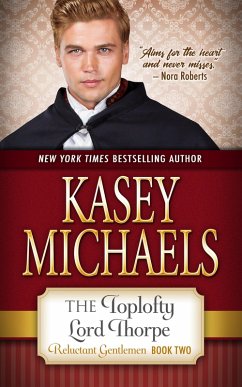 The Toplofty Lord Thorpe (The Reluctant Gentlemen, #2) (eBook, ePUB) - Michaels, Kasey