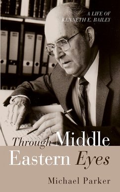 Through Middle Eastern Eyes (eBook, ePUB) - Parker, Michael