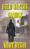 Gold Waters Gamble (Sam Colder: Bounty Hunter, #10) (eBook, ePUB)