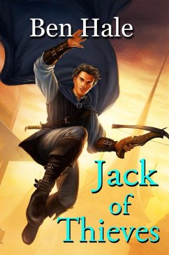 Jack of Thieves (The Master Thief, #1) (eBook, ePUB) - Hale, Ben