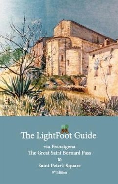 Lightfoot Guide to the via Francigena - Great Saint Bernard Pass to St Peter's Square, Rome - Edition 9 (eBook, ePUB) - Chinn, Paul; Gallard, Babette