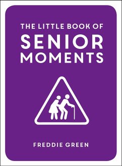 Cover The Little Book of Senior Moments (eBook, ePUB)