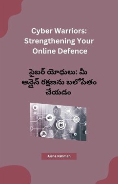 Cyber Warriors: Strengthening Your Online Defence (eBook, ePUB) - Rahman, Aisha
