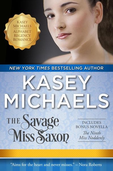 The Savage Miss Saxon (Alphabet Regency Romance) (eBook, ePUB) The Savage Miss Saxon (Alphabet Regency Romance) (eBook, ePUB)