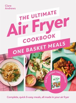 The Ultimate Air Fryer Cookbook: One Basket Meals (eBook, ePUB) - Andrews, Clare