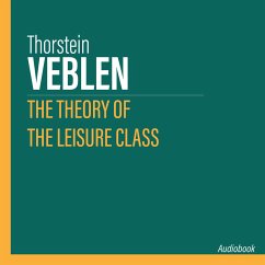 The Theory of the Leisure Class (MP3-Download) - Veblen, Thorstein