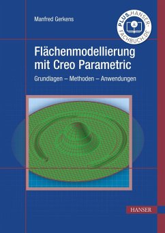 Flächenmodellierung mit Creo Parametric (eBook, PDF) - Gerkens, Manfred