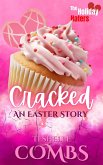 Cracked: An Easter Story (The Holiday Haters, #3) (eBook, ePUB)