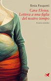 Cara Eloisa. Lettera a una figlia del nostro tempo (eBook, ePUB)