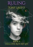 Ruling (Dragons Run My Life, #9) (eBook, ePUB) Ruling (Dragons Run My Life, #9) (eBook, ePUB)