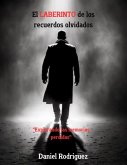 El laberinto de los recuerdos olvidados (literatura juvenil) (eBook, ePUB) El laberinto de los recuerdos olvidados (literatura juvenil) (eBook, ePUB)