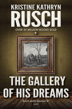 The Gallery of His Dreams (eBook, ePUB) - Rusch, Kristine Kathryn