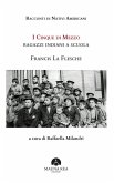 Racconti di Nativi Americani: I cinque di mezzo. Ragazzi indiani a scuola (eBook, ePUB)