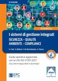 I sistemi di gestione integrati sicurezza - qualità - ambiente – compliance (eBook, ePUB)