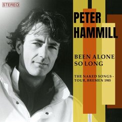 Been Alone So Long (The Naked Songs-Tour,Bremen 1 - Hammill,Peter