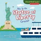 Why Is the Statue of Liberty Green? (eBook, ePUB) Why Is the Statue of Liberty Green? (eBook, ePUB)