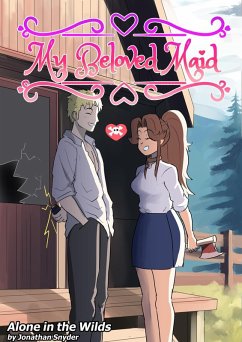 Alone in the Wilds (My Beloved Maid) (eBook, ePUB) Cover Alone in the Wilds (My Beloved Maid) (eBook, ePUB)