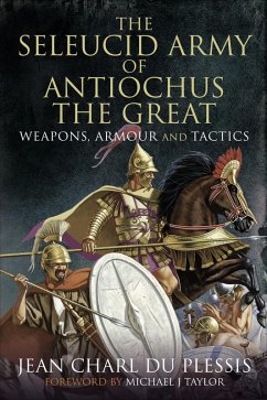 The Seleucid Army of Antiochus the Great (eBook, ePUB) - Du Plessis, Jean Charl