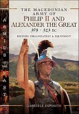 The Macedonian Army of Philip II and Alexander the Great, 359-323 BC (eBook, ePUB)