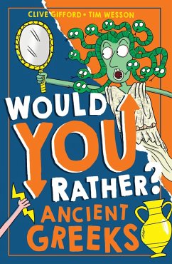 Would You Rather? Ancient Greeks (eBook, ePUB) - Gifford, Clive